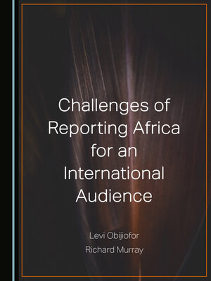 cover image of Challenges of Reporting Africa for an International Audience